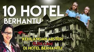 Dah la perempuan ni spesis penakut, lembaga tu pulak pi tunjuk. 10 Hotel Berhantu Dengan Kisah Menakutkan Dari Seluruh Dunia Kupi Kupi Go
