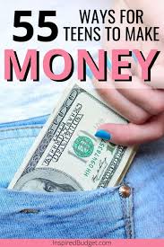 Top ways for teens to make money. 55 Easy Ways For Teens To Make Money In 2021 Inspired Budget
