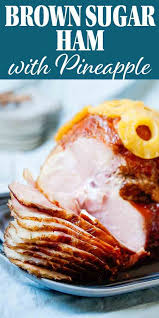 Brown Sugar Baked Ham With Pineapple Recipe Simplyrecipes Com Recipe Baked Ham With Pineapple Pineapple Ham Baked Ham