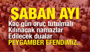 Regaip kandili ile birlikte recep ayına girdik. Saban Ayi Orucu Kac Gun Tutulur Saban Ayinda Yapilacak Tum Ibadetler Yasam Haberleri