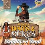 The 2nd Annual, Aurora Boots and Dukes R&B, House & Southern Soul Festival