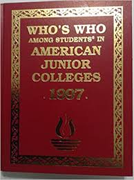 Basically, american higher education developed its own pattern by the adaptation of two traditions: Who S Who Among Students In American Junior Colleges 1997 31st Ed 9789997830982 Amazon Com Books