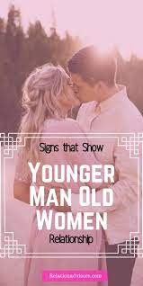 5 Common Signs A Younger Man Likes An Older Woman Older Women Quotes Dating Older Women Older Men Younger Women