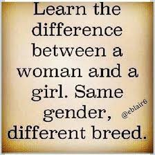 Learn The Difference Between A Woman And A B Same Gender Different Standards Real Quotes Quotes Grown Woman Quotes