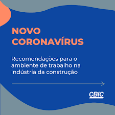 Viralizaram imagens na internet de supermercados e farmácias com prateleiras de papel higiênico e. Covid 19 Cbic Estimula Medidas De Prevencao No Ambiente De Trabalho Cbic Camara Brasileira Da Industria Da Construcao