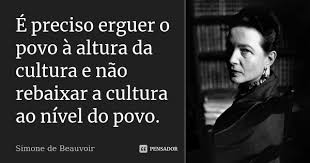 E Preciso Erguer O Povo A Altura Da Simone De Beauvoir