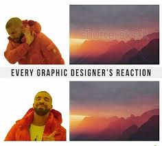 23 Memes That Graphic Designers Will Love Graphic Design Humor Graphic Design Memes Graphic Design