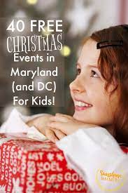 Christmas Things To Do In Maryland Nov 24, 2021 40 Free Christmas Events In Maryland And Dc For Kids