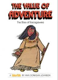 Everything she did on that journey was for her people. The Value Of Adventure The Story Of Sacagawea Valuetales Johnson Ann Donegan 9780916392598 Amazon Com Books