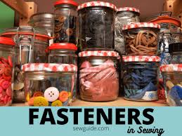 20 Types Of Fabric Fasteners For Your Cloth Openings Sew Guide