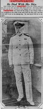 Chicago Examiner Vol 10 No 103 Captain Smith He Died With His Ship Jpg 324 820 Titanic History Titanic Ship Titanic Survivors