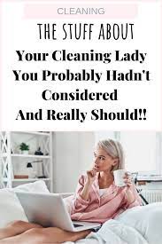 How To Find A Cleaning Lady You Can Trust The Organizer Uk Cleaning Lady Mom Group Boards Working Moms