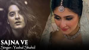 Bharaas Ost Sajna Ve Sajna Ve By Yashal Shahid Youtube Listen to sajna song by farhan saeed now on jiosaavn. bharaas ost sajna ve sajna ve by yashal shahid
