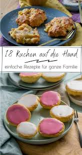 Langweilig sind rezepte für vegane kuchen dabei keinesfalls. 18 Einfache Rezepte Fur Kuchen Direkt Auf Die Hand Einfach Malene