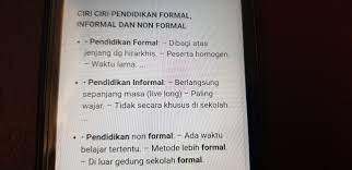 Diselenggarakan dalam kelas terpisah menurut jenjangnya. Ok Google Jelaskan Saya Ciri Ciri Pendidikan Informal Formal Dan Non Formal Brainly Co Id