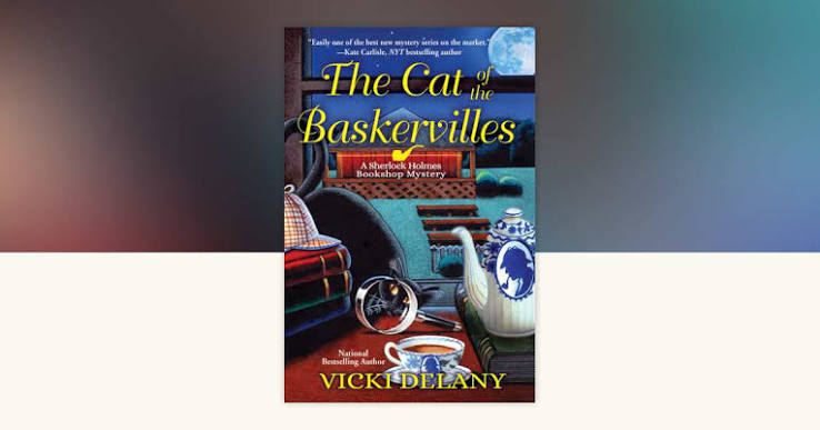 The Cat of the Baskervilles by Vicki Delany: 9781683318064 |  PenguinRandomHouse.com: Books