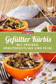 Gefullter Kurbis Mit Freekeh Krauterseitling Und Feige Rezepte Gesunde Rezepte Essensrezepte