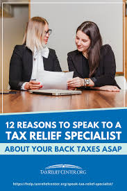 12 Reasons To Speak To A Tax Relief Specialist About Your Back Taxes Tax Help Tax Relief Help Online Taxes