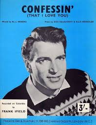 153. 'Confessin' (That I Love You)', by Frank Ifield
