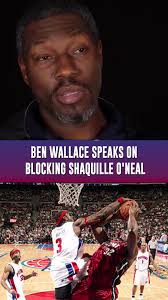 Ben Wallace Talks About Blocking Shaq