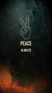Peace Always Phone Wallpaper For Men Cool Wallpapers For Phones Love Wallpaper Backgrounds