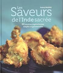 Les Saveurs De L Inde Sacree 60 Recettes Vegetariennes Https Www Amazon Fr Dp 2351182812 Ref Recette Vegetarienne Simple Recette Vegetarienne Gourmands