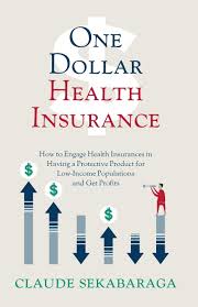 65 care coordination involves the organization of patient care activities, often facilitated by information. One Dollar Health Insurance How To Engage Health Insurances In Having A Protective Product For Low Income Populations And Get Profits Quality Equity Health Care Volume 1 Sekabaraga Claude 9780692637821 Amazon Com Books