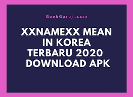 The question is, what do they mean by the term xxnamexx? Xxnamexx Mean In Korea Terbaru 2020 Indonesia Download Apk