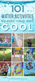 The Best Outdoor Water Activities To Keep Your Kids Cool This Summer Outdoor Summer Activities Summer Fun For Kids Water Games For Kids