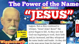 "JESUS" -"The Power of the Name"