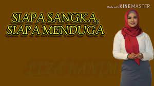 Adnan abu hassanhabsah hassan yang datang yang pergi menghilang menanti hanya pelakonnya bertukar tapi itulah yang terjadi kebahagiaan kekecewaan. Liza Hanim Siapa Sangka Siapa Menduga Lirik Youtube