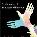 Abolitionists of Southeast Minnesota at Sibley