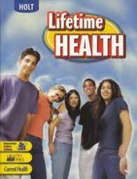 Find out what you need to know. Lifetime Health 9th Grade By Holt Rinehart Winston