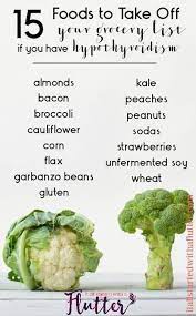 15 Foods To Take Off Your Grocery List If You Have Hypothyroidism Hypothyroidism Diet Thyroid Health Hypothyroidism Diet Recipes