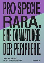 В blogger от юни 2009 г. Pro Specie Rara Eine Dramaturgie Der Peripherie Theater Chur 2006 20 By Theater Der Zeit Issuu