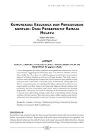 Keluarga adalah dua atau lebih individu yang hidup dalam satu rumah tangga karena adanya hubungan darah, perkawinan, atau adopsi. Pdf Komunikasi Keluarga Dan Pengurusan Konflik Dari Persepektif Remaja Melayu