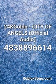 You can use the comment section at the bottom of this page to communicate with us and also give us suggestions. 24kgoldn City Of Angels Official Audio Roblox Id Roblox Music Codes Roblox Quotes For Kids City Of Angels