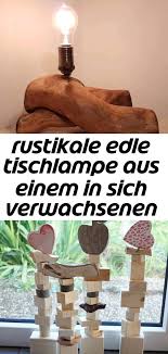 Rustikale Edle Tischlampe Aus Einem In Sich Verwachsenen Starken Efeu Stamm In Handarbeit Selbst 2