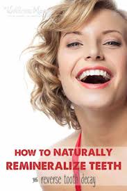 How to Remineralize Teeth Naturally