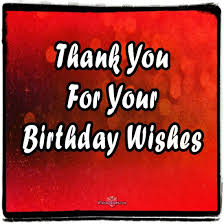 Going to wish you… 94. Creative Thank You Messages For Birthday Wishes Wishesalbum Com