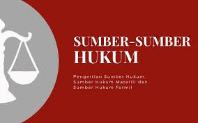 Sumber Hukum Materiil Dan Sumber Hukum Formil