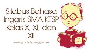 Silabus Bahasa Inggris Sma Ktsp Kelas X Xi Dan Xii Jagoan Bahasa Inggris