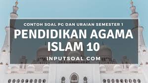 A.1/6 putaran=0,33 pi rad=60 derajat b.150 derajat=5/6putaran=2/4pi rad c.4 2/5 pi rad =792 derajat =2. Contoh Soal Pendidikan Agama Islam Kelas 10 Semester 1 Inputsoal Com