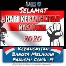 Kamu tidak akan menemukan tanggal merah untuk memperingati hari spesial ini di kalender. Selamat Hari Kebangkitan Nasional 20 Mei 202 Kebangkitan Bangsa Melawan Pandemi Covid 19 Pari Or Id