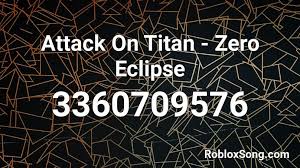 These roblox music ids and roblox song codes are very commonly used to listen to music inside roblox. A T T A C K O N T I T A N I D S O N G Zonealarm Results