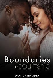 Boundaries In Courtship (Relationship Book 2)