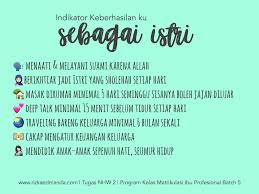 Allah telah mewajibkan kepada seorang wanita yang telah menurut ajaran islam, istri tidak dituntut atau diwajibkan untuk keluar rumah mencari nafkah. Nhw 2 Indikator Keberhasilan Ku Sebagai Individu Istri Dan Ibu
