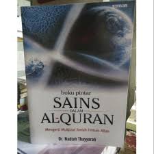 Kemudian air mani itu kami jadikan segumpal darah, lalu segumpal darah itu kami jadikan segumpal daging, segumpal daging itu kami. Buku Pintar Sains Dalam Al Quran Shopee Indonesia