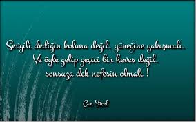 Sevgili Dedigin Koluna Degil Yuregine Yakismali Ve Oyle Gelip Gecici Bir Heves Degil Sonsuza Dek Nefesin Olmali Ozlu Sozler Guzel Soz Romantik Sozler