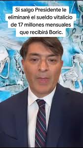 Si salgo Presidente le eliminaré el sueldo vitalicio de 17 millones  mensuales que recibirá Boric.